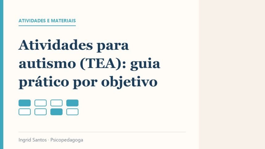 Capa do artigo: Atividades para autismo (TEA): guia prático por objetivo