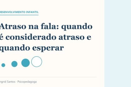 Capa do artigo: Atraso na fala: quando é considerado atraso e quando esperar