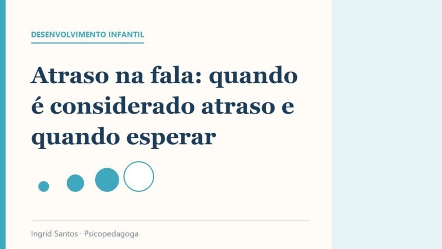 Capa do artigo: Atraso na fala: quando é considerado atraso e quando esperar