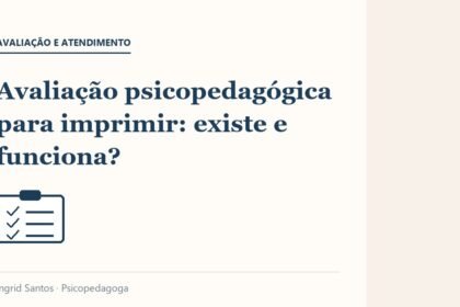 Capa do artigo: Avaliação psicopedagógica para imprimir: existe e funciona?