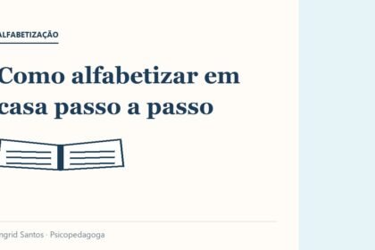 Capa do artigo: Como alfabetizar em casa passo a passo
