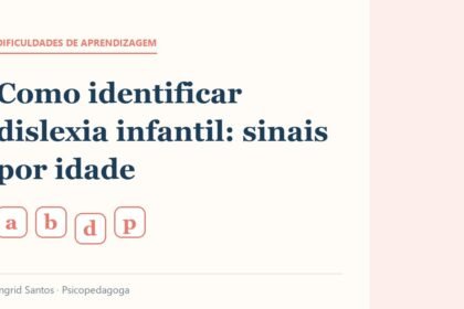 Capa do artigo: Como identificar dislexia infantil: sinais por idade