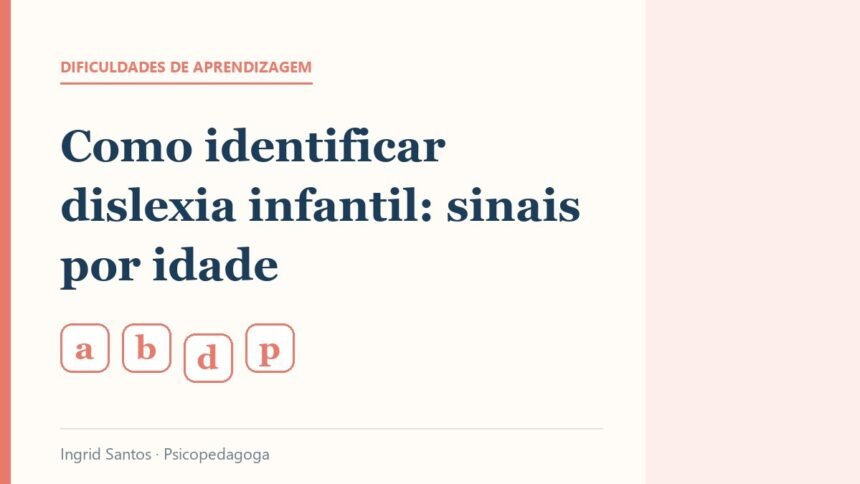 Capa do artigo: Como identificar dislexia infantil: sinais por idade