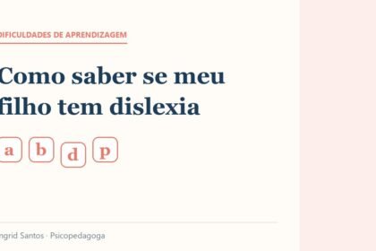 Capa do artigo: Como saber se meu filho tem dislexia