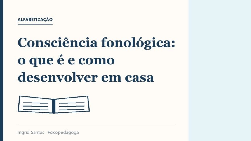 Capa do artigo: Consciencia fonologica, o que e e como desenvolver em casa