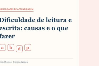 Capa do artigo: Dificuldade de leitura e escrita: causas e o que fazer