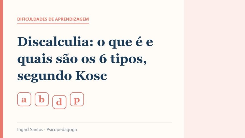 Capa do artigo: Discalculia: o que é e quais são os 6 tipos, segundo Kosc