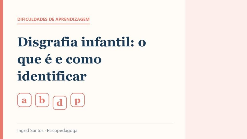 Capa do artigo: Disgrafia infantil: o que é e como identificar