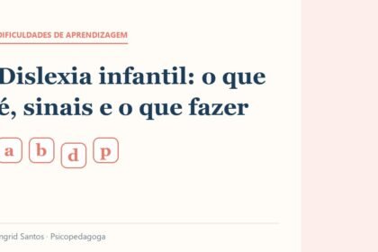 Capa do artigo: Dislexia infantil: o que é, sinais e o que fazer