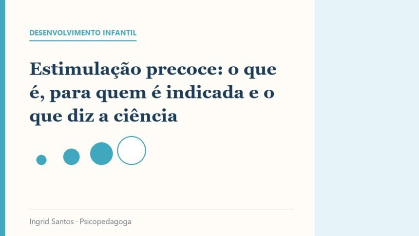 Capa do artigo: Estimulação precoce: o que é, para quem é indicada e o que diz a ciência