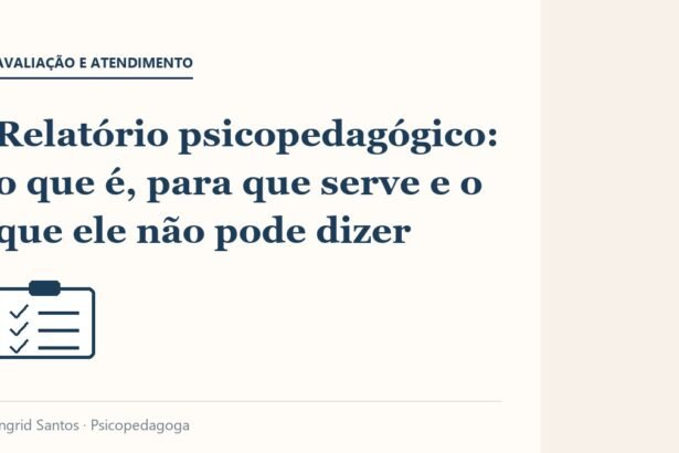 Capa do artigo: Relatório psicopedagógico: o que é, para que serve e o que ele não pode dizer
