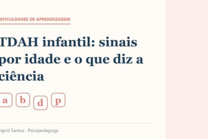 Capa do artigo: TDAH infantil: sinais por idade e o que diz a ciência
